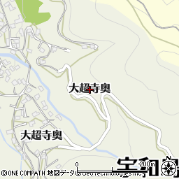 愛媛県宇和島市大超寺奥周辺の地図