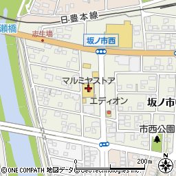 マルミヤストア　坂ノ市店周辺の地図