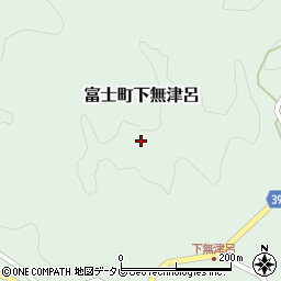 佐賀県佐賀市富士町大字下無津呂周辺の地図