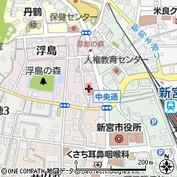 新宮市役所　浮島児童館周辺の地図