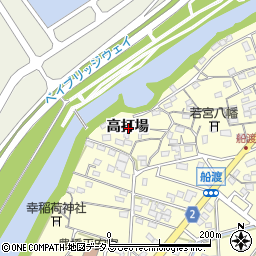 愛知県豊橋市船渡町高打場周辺の地図