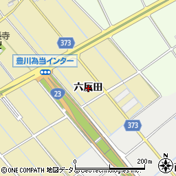 愛知県豊川市為当町（六反田）周辺の地図