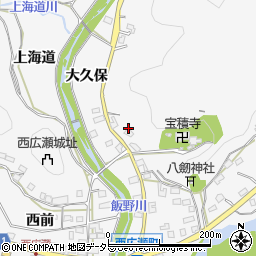愛知県豊田市西広瀬町大久保周辺の地図