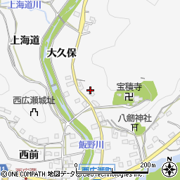 愛知県豊田市西広瀬町（大久保）周辺の地図