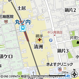綿半フレッシュマーケット　清須店周辺の地図