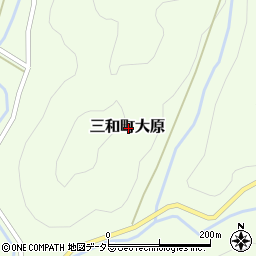 京都府福知山市三和町大原周辺の地図