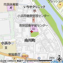 〒917-0075 福井県小浜市南川町の地図