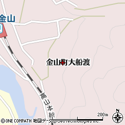 岐阜県下呂市金山町大船渡周辺の地図