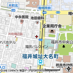 ＡＩＧ損害保険株式会社　福井サービスオフィス周辺の地図