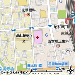 高山市民文化会館　小ホール周辺の地図
