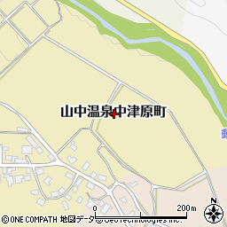石川県加賀市山中温泉中津原町周辺の地図