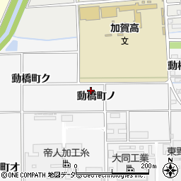石川県加賀市動橋町ノ周辺の地図