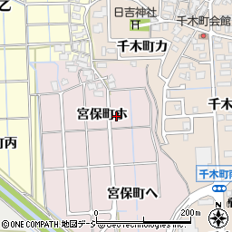 石川県金沢市宮保町ホ周辺の地図