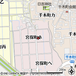 石川県金沢市宮保町（ホ）周辺の地図