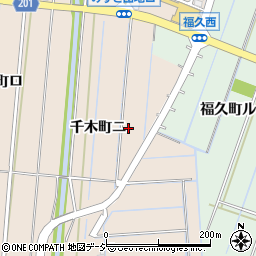 石川県金沢市千木町ニ周辺の地図