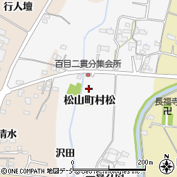 福島県喜多方市松山町鳥見山百目前529周辺の地図