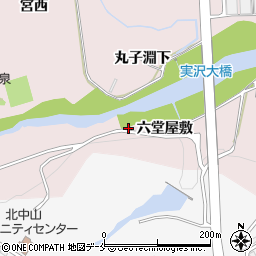 宮城県仙台市泉区実沢六堂屋敷周辺の地図