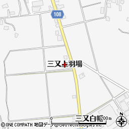 秋田県湯沢市駒形町（三又上羽場）周辺の地図