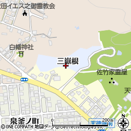 秋田県秋田市泉三嶽根周辺の地図
