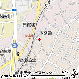 青森県八戸市白銀町下タ通周辺の地図