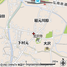 青森県弘前市大沢下村元57-2周辺の地図