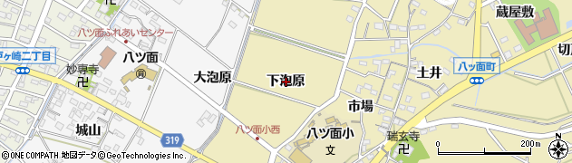 愛知県西尾市八ツ面町（下泡原）周辺の地図