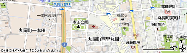 坂井市丸岡支所周辺の地図