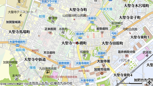 〒922-0036 石川県加賀市大聖寺一本橋町の地図