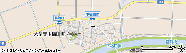 石川県加賀市大聖寺下福田町（イ）周辺の地図
