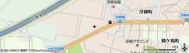 石川県小松市浮柳町（ハ）周辺の地図