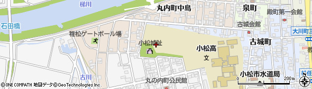 石川県小松市丸内町本丸周辺の地図
