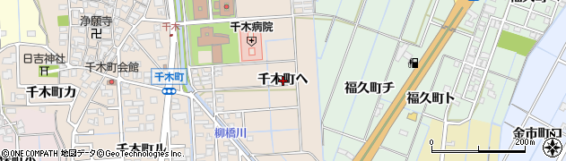 石川県金沢市千木町（ヘ）周辺の地図