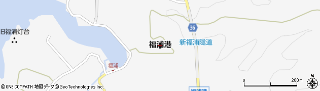 石川県志賀町（羽咋郡）福浦港周辺の地図