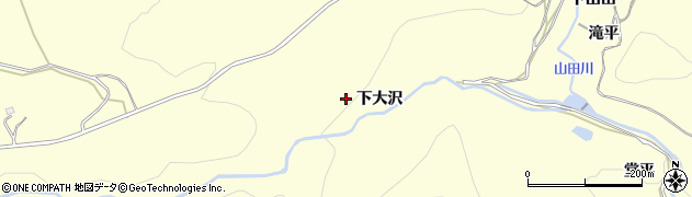 福島県いわき市小川町西小川（下大沢）周辺の地図
