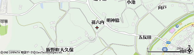 福島県福島市飯野町大久保（孫六内）周辺の地図