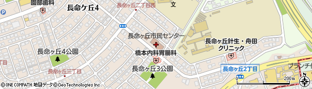 仙台市　長命ケ丘市民センター周辺の地図