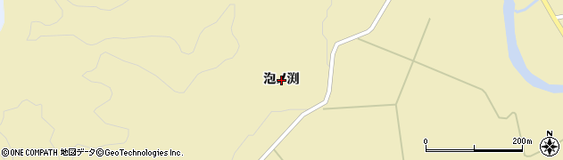 秋田県由利本荘市東由利黒渕（泡ノ渕）周辺の地図