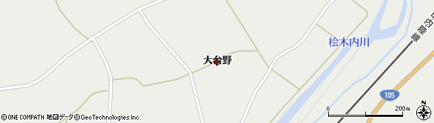 秋田県仙北市西木町桧木内（大台野）周辺の地図
