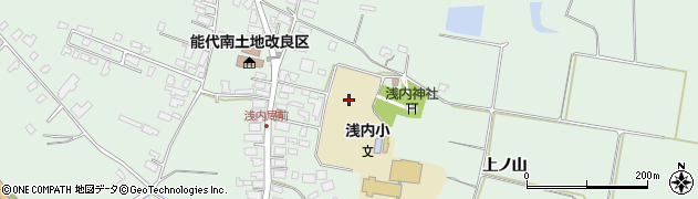秋田県能代市浅内（上ノ山）周辺の地図