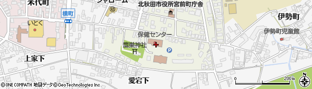 北秋田市役所健康福祉部　医療健康課地域医療対策室周辺の地図