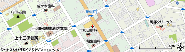 買取大吉　十和田稲生町店周辺の地図